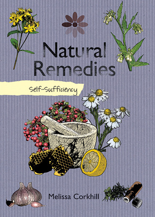 Natural Remedies: Self-Sufficiency (The Self-Sufficiency Series)