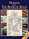 Designs from the Book of Kells by Judy Balchin