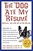 The Dog Ate My Resume: Survival Tips for Life After College