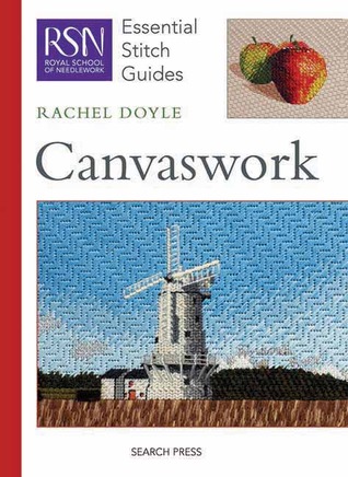 RSN ESG: Canvaswork: Essential Stitch Guides (Royal School of Needlework Essential Stitch Guides)