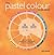 The Pastel Colour Wheel Book