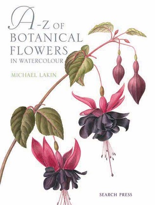 A-Z of Botanical Flowers in Watercolour (Hardcover)