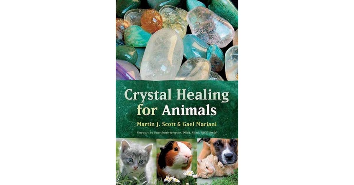 Crystal Healing for Animals by Martin J. Scott