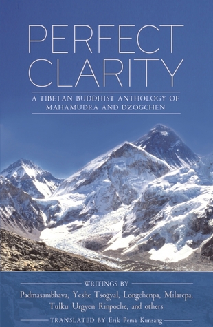 Perfect Clarity: A Tibetan Buddhist Anthology of Mahamudra and Dzogchen (Paperback)
