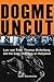 Dogme Uncut by Jack Stevenson