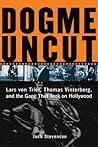 Dogme Uncut: Lars...