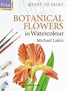 Botanical Flowers in Watercolour by Michael Lakin