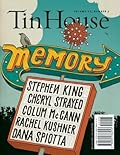 Tin House Magazine, Volume 15, Issue 3, Spring 2014: #59 Memory
