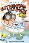 Uncle John's Bathroom Reader For Kids Only! Collectible Edition by Bathroom Readers' Institute