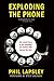 Exploding the Phone by Phil  Lapsley