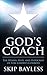 God's Coach: The Hymns, Hype, and Hypocrisy of Tom Landry's Cowboys