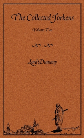 The Collected Jorkens, Volume 2 (Hardcover)