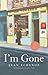 I'm Gone by Jean Echenoz