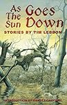 As the Sun Goes Down: Stories by Tim Lebbon