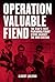 Operation Valuable Fiend: The CIA's First Paramilitary Strike Against the Iron Curtain