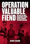 Operation Valuable Fiend: The CIA's First Paramilitary Strike Against the Iron Curtain Operation Valuable Fiend: The CIA's First Paramilitary Strike Against the Iron Curtain