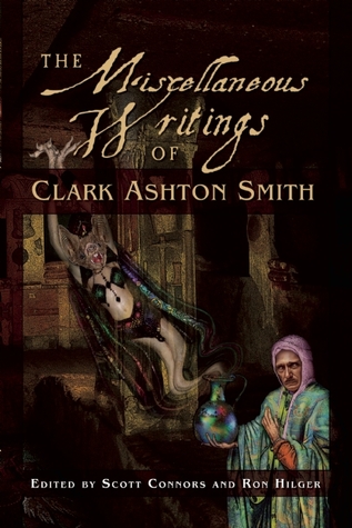 The Miscellaneous Writings of Clark Ashton Smith (Hardcover)