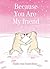 Because You Are My Friend