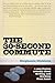 The 30-Second Commute: A Non-Fiction Comedy About Writing & Working From Home