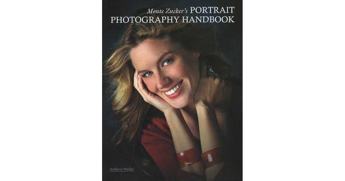 Monte Zucker's Portrait Photography Handbook by Monte Zucker