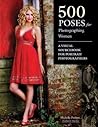 500 Poses for Photographing Women: A Visual Sourcebook for Portrait Photographers