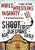 World Wrestling Insanity Presents: Shoot First ... Ask Questions Later