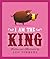 I Am the King