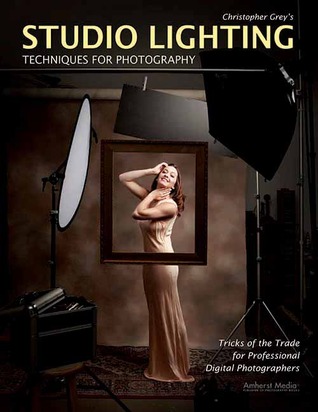 Christopher Grey's Studio Lighting Techniques for Photography (Paperback)
