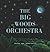 The Big Woods Orchestra