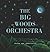The Big Woods Orchestra