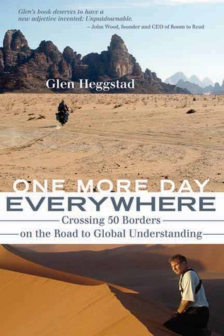 One More Day Everywhere: Crossing 50 Borders on the Road to Global Understanding (Paperback)
