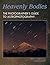Heavenly Bodies: The Photographer's Guide to Astrophotography