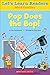 Let's Learn Readers: Pop Does the Bop!