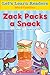 Let's Learn Readers: Zack Packs A Snack