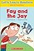 Let's Learn Readers: Fay and the Jay