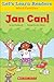 Let's Learn Readers: Jan Can!
