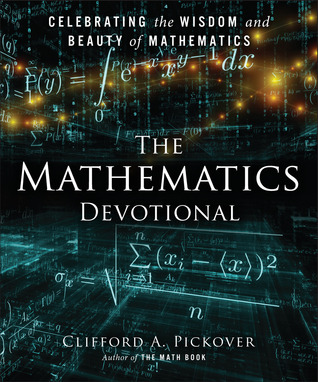 The Mathematics Devotional: Celebrating the Wisdom and Beauty of Mathematics (Hardcover)