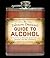 The Thinking Drinker's Guide to Alcohol: A Cocktail of Amusing Anecdotes and Opinion on the Art of Imbibing