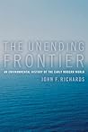 The Unending Frontier: An Environmental History of the Early Modern World (California World History Library) (Volume 1)