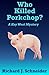 Who Killed Porkchop?: A Key...