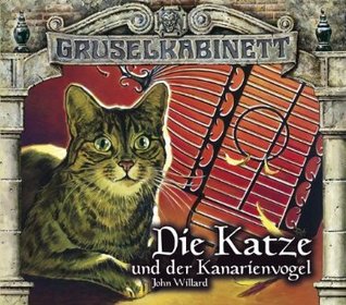 Gruselkabinett 84/85 - Die Katze und der Kanarienvogel (Audio CD)