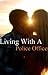 Living with a Police Officer