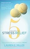 5 Minutes to Stress Relief by Lauren E. Miller