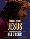 The Last Days of Jesus by Bill O'Reilly