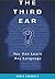 The Third Ear: You Can Learn Any Language