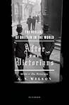 After the Victorians: The Decline of Britain in the World After the Victorians: The Decline of Britain in the World