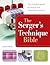 The Serger's Technique Bible: The Complete Guide to Serging and Decorative Stitching