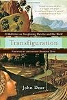Transfiguration: A Meditation on Transforming Ourselves and Our World Transfiguration: A Meditation on Transforming Ourselves and Our World