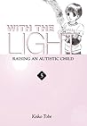 With the Light: Raising an Autistic Child (With the Light, #5)