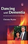 Dancing with Dementia by Christine Bryden